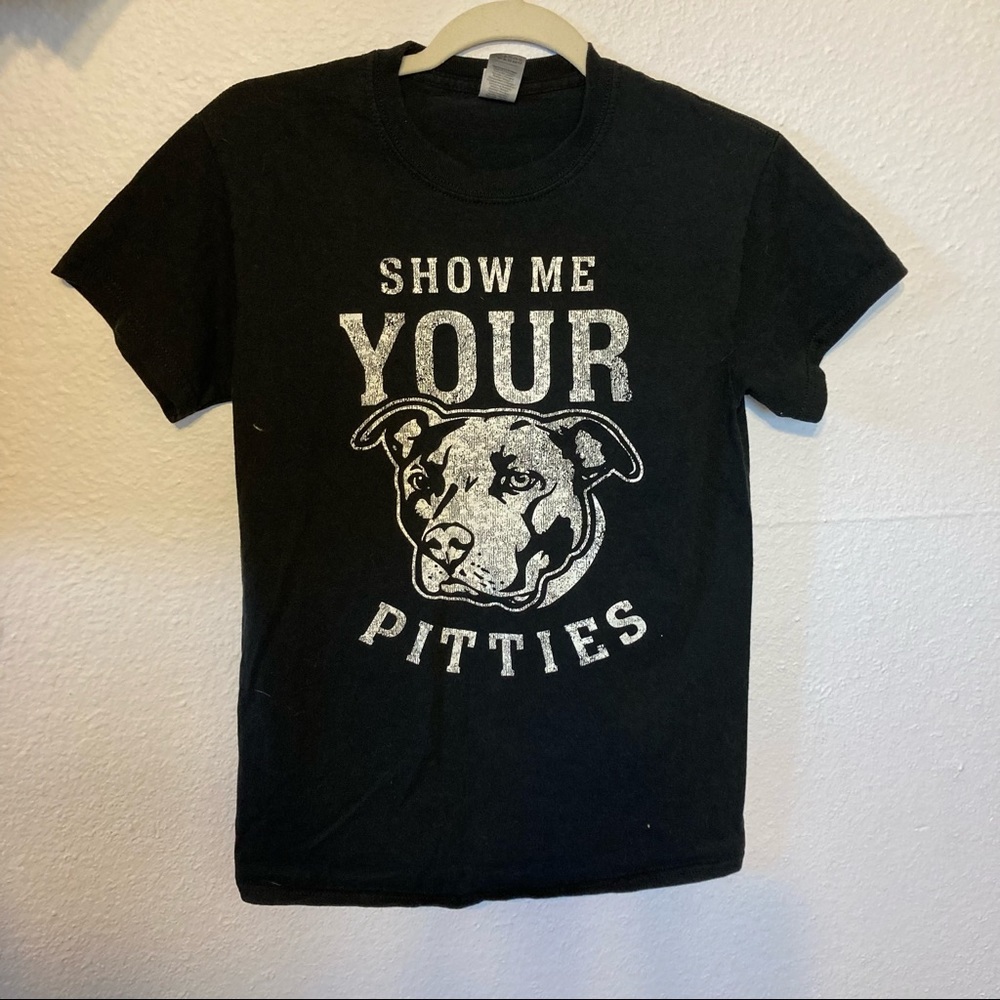Black Sassy “Show Me Your Pitties”. Never worn, washed once. Perfect condition.